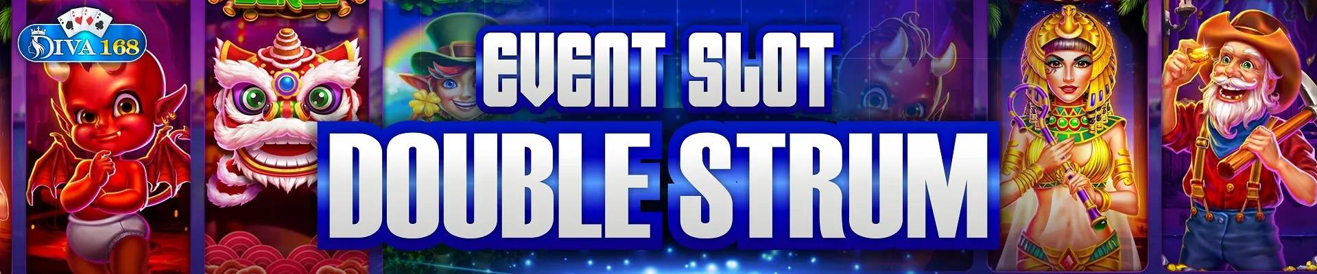 EVENT DOUBLE STRUM - SLOT